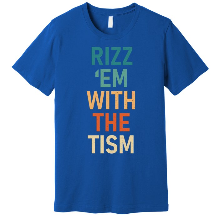 Rizz Em With The Tism Funny Autistic Retro Autism Awareness Funny Gift Premium T-Shirt