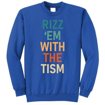 Rizz Em With The Tism Funny Autistic Retro Autism Awareness Funny Gift Tall Sweatshirt