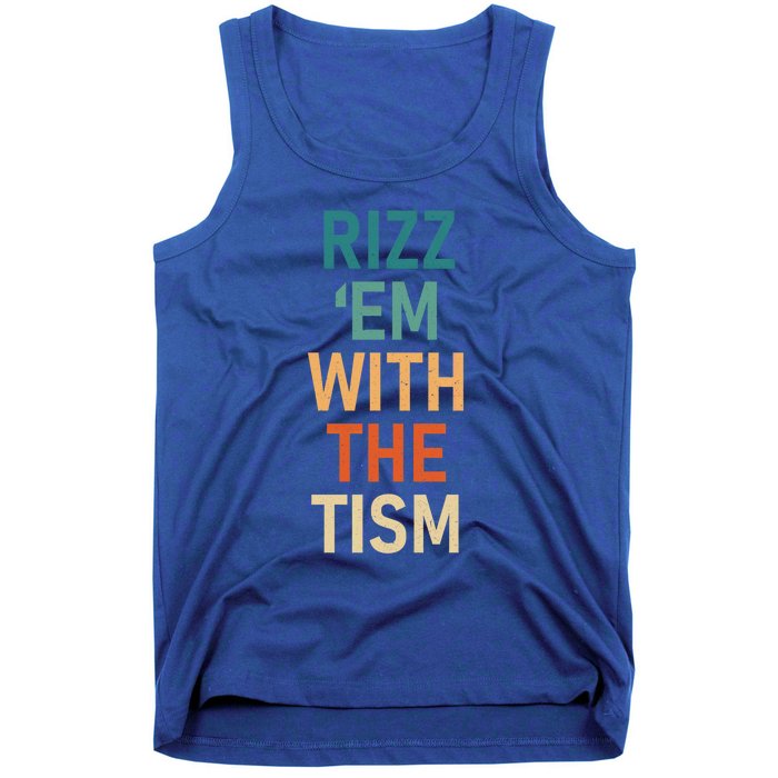 Rizz Em With The Tism Funny Autistic Retro Autism Awareness Funny Gift Tank Top