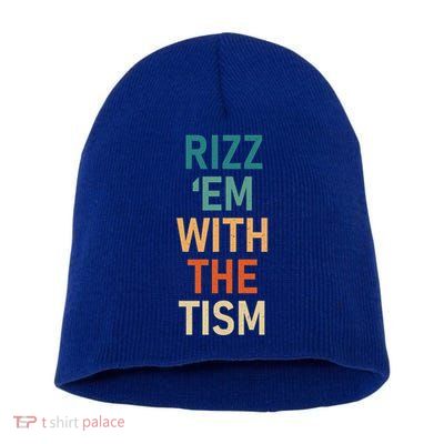 Rizz Em With The Tism Funny Autistic Retro Autism Awareness Funny Gift Short Acrylic Beanie