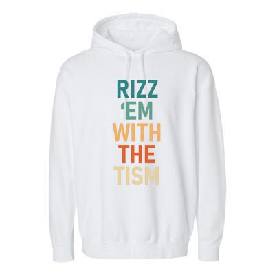 Rizz Em With The Tism Funny Autistic Retro Autism Awareness Funny Gift Garment-Dyed Fleece Hoodie