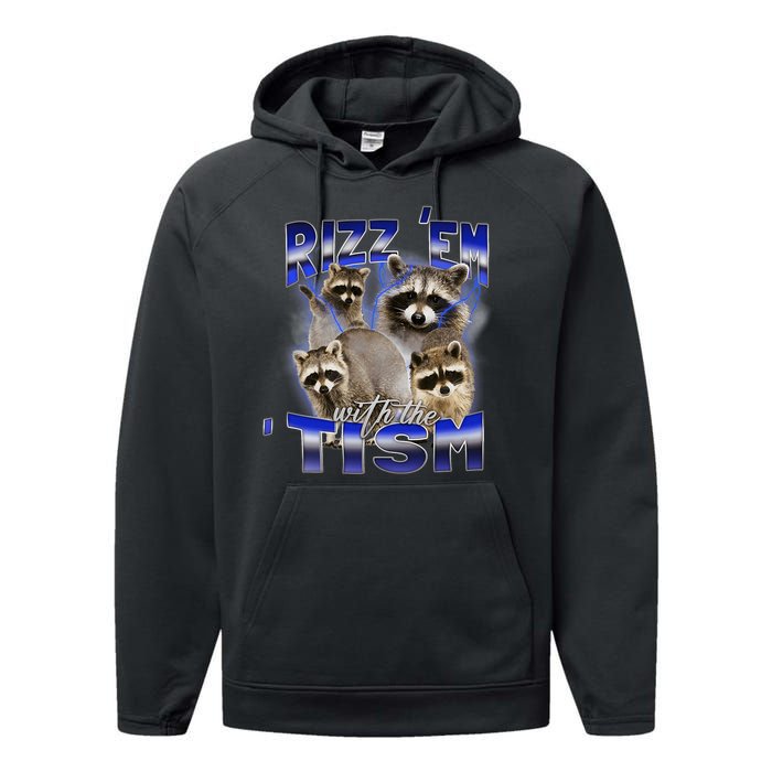 Rizz Em With The Tism Meme Autistic Racoon Funny Autism Performance Fleece Hoodie