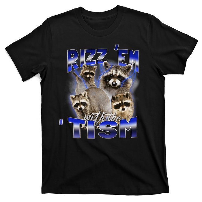 Rizz Em With The Tism Meme Autistic Racoon Funny Autism T-Shirt