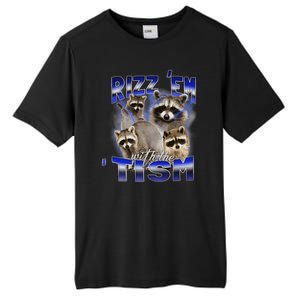 Rizz Em With The Tism Meme Autistic Racoon Funny Autism Tall Fusion ChromaSoft Performance T-Shirt