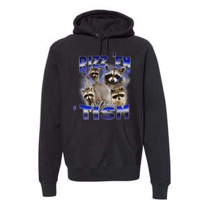 Rizz Em With The Tism Meme Autistic Racoon Funny Autism Premium Hoodie