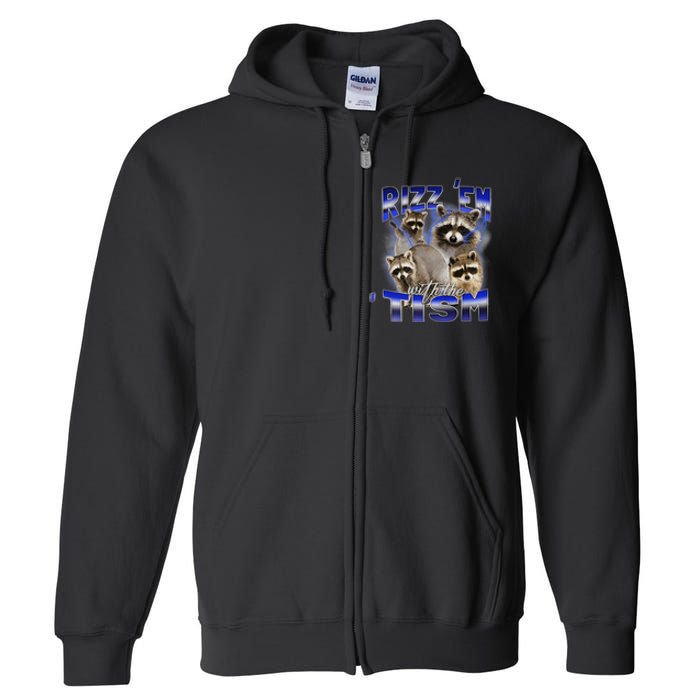 Rizz Em With The Tism Meme Autistic Racoon Funny Autism Full Zip Hoodie