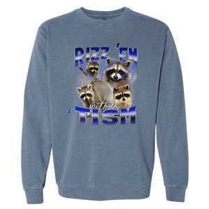 Rizz Em With The Tism Meme Autistic Racoon Funny Autism Garment-Dyed Sweatshirt