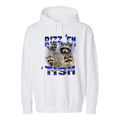 Rizz Em With The Tism Meme Autistic Racoon Funny Autism Garment-Dyed Fleece Hoodie