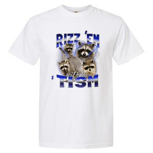 Rizz Em With The Tism Meme Autistic Racoon Funny Autism Garment-Dyed Heavyweight T-Shirt