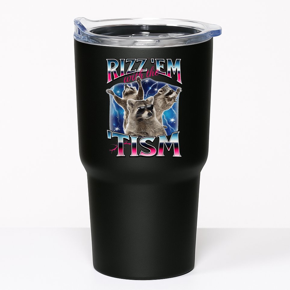 Rizz Em With The Tism Meme Autistic Raccoon Funny Rizz Gift Tumbler