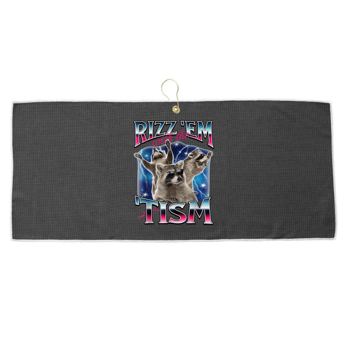 Rizz Em With The Tism Meme Autistic Raccoon Funny Rizz Gift Large Microfiber Waffle Golf Towel