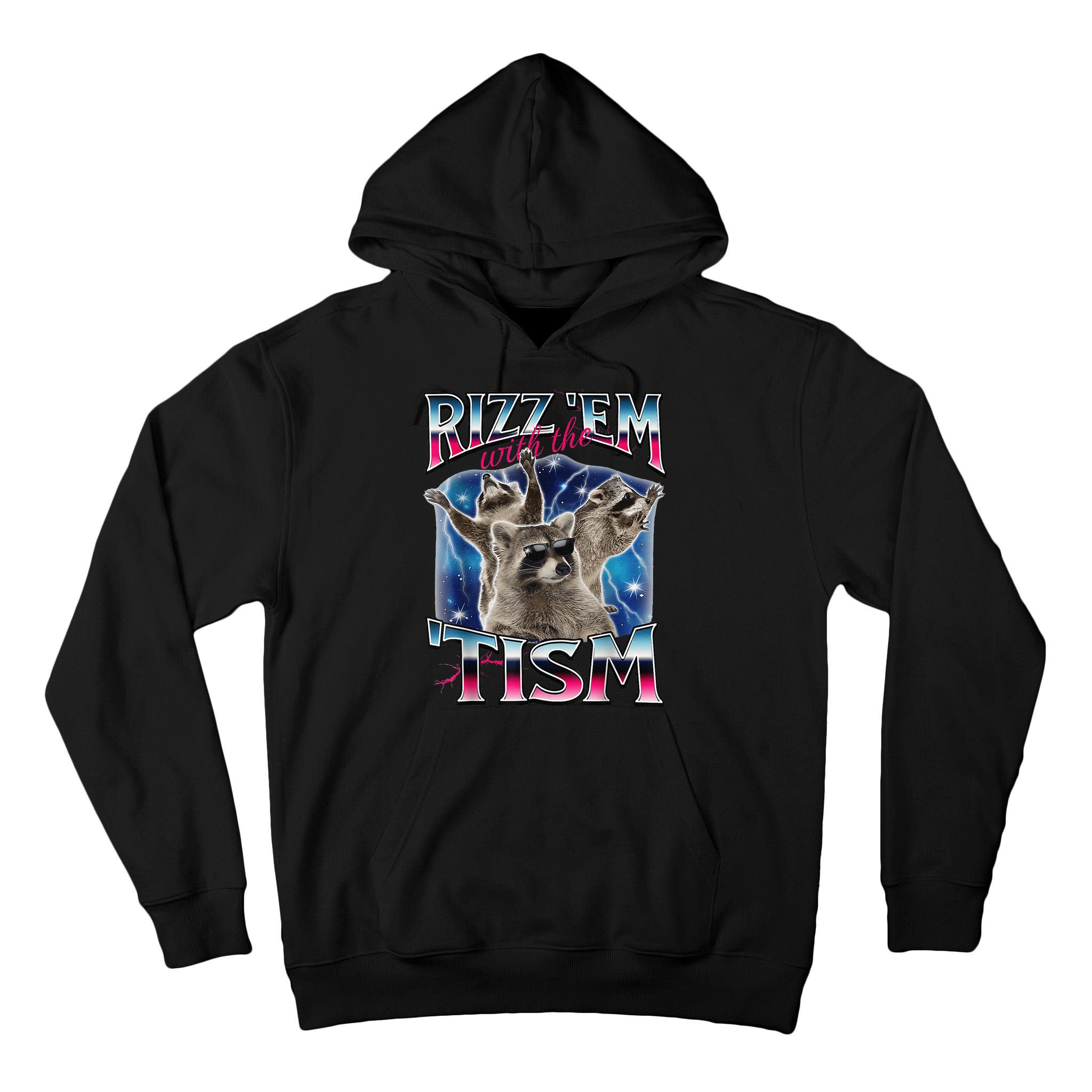 Rizz Em With The Tism Meme Autistic Raccoon Funny Rizz Gift Tall Hoodie