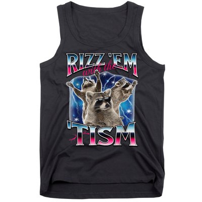 Rizz Em With The Tism Meme Autistic Raccoon Funny Rizz Gift Tank Top