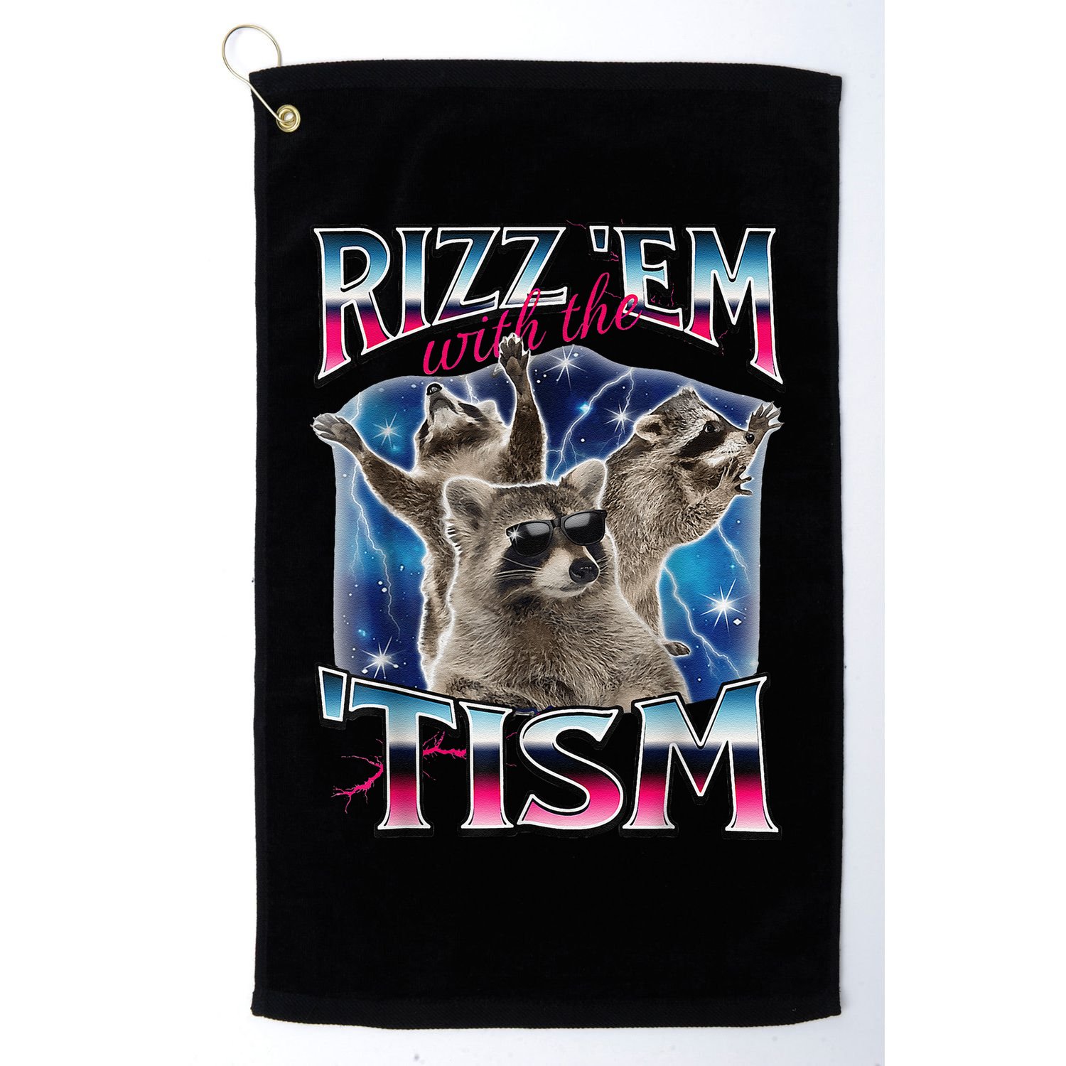 Rizz Em With The Tism Meme Autistic Raccoon Funny Rizz Gift Golf Towel