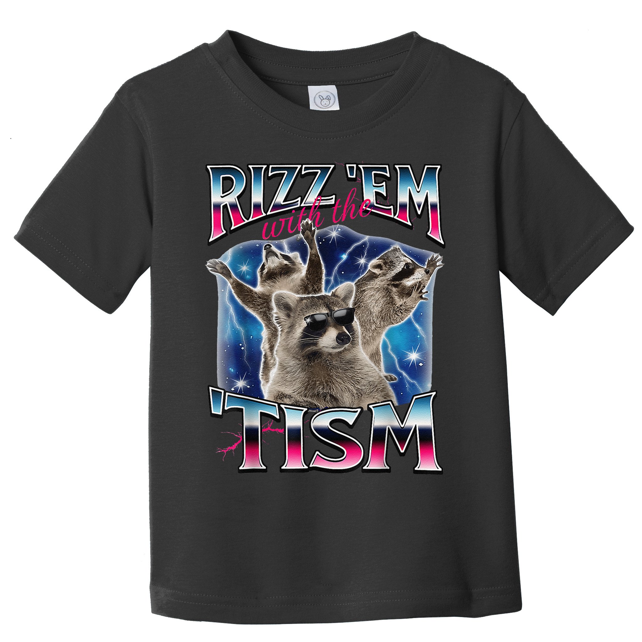Rizz Em With The Tism Meme Autistic Raccoon Funny Rizz Gift Toddler T-Shirt