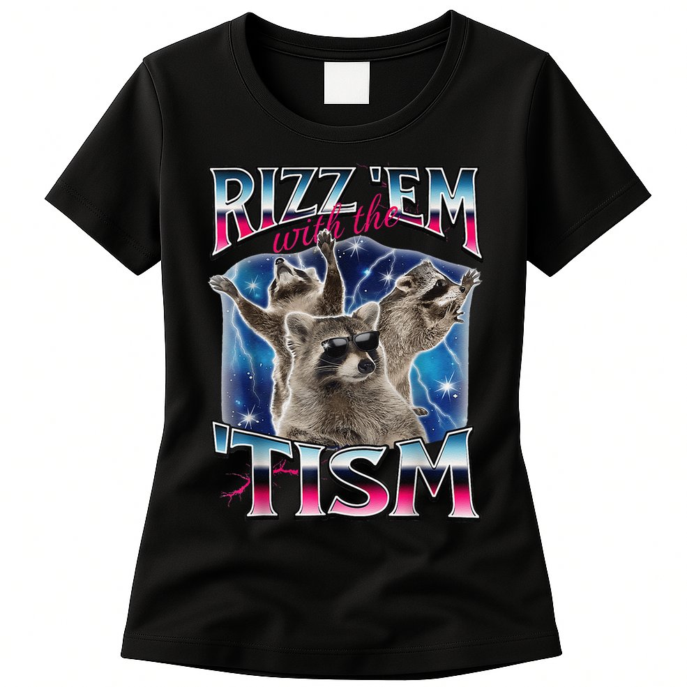 Rizz Em With The Tism Meme Autistic Raccoon Funny Rizz Gift Womens T-Shirt