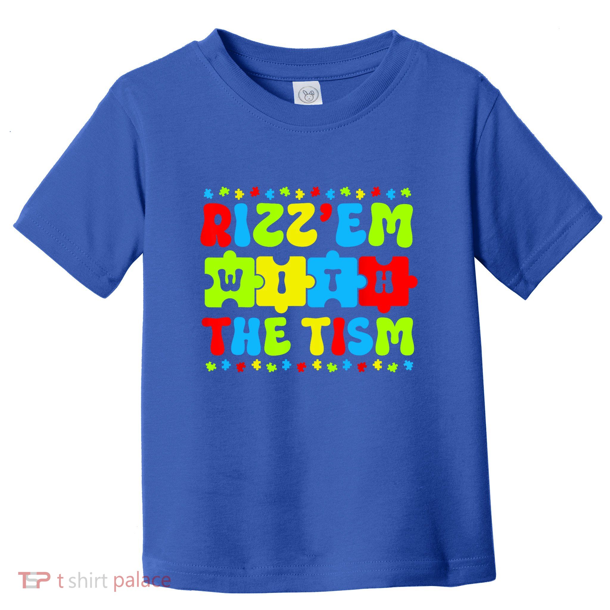 Rizz Em With The Tism Autism Awareness Puzzle Toddler T-Shirt