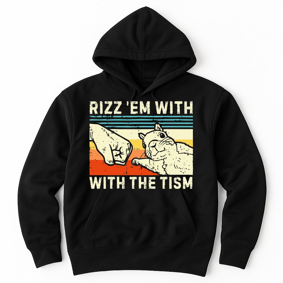 Rizz Em With The Tism Rizzler Joke Meme Rizzling Squirrel Hoodie