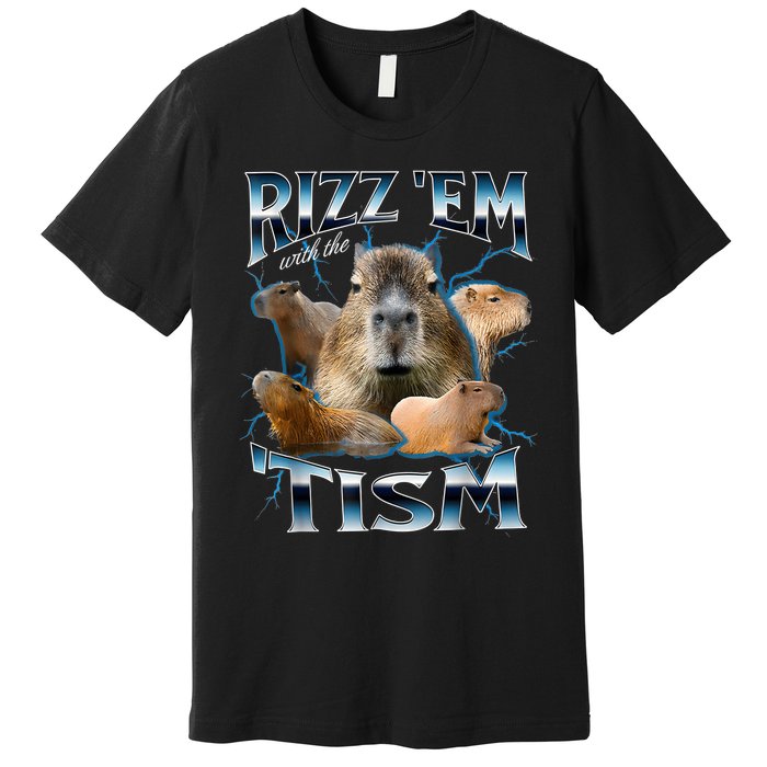 Rizz Em With The Tism Capybara Funny Oddly Dank Meme Premium T-Shirt