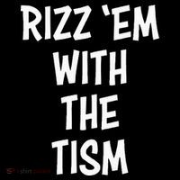 Rizz Em With The Tism Impact Tech Backpack