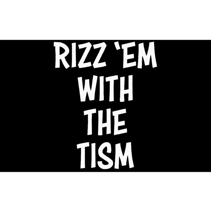 Rizz Em With The Tism Bumper Sticker