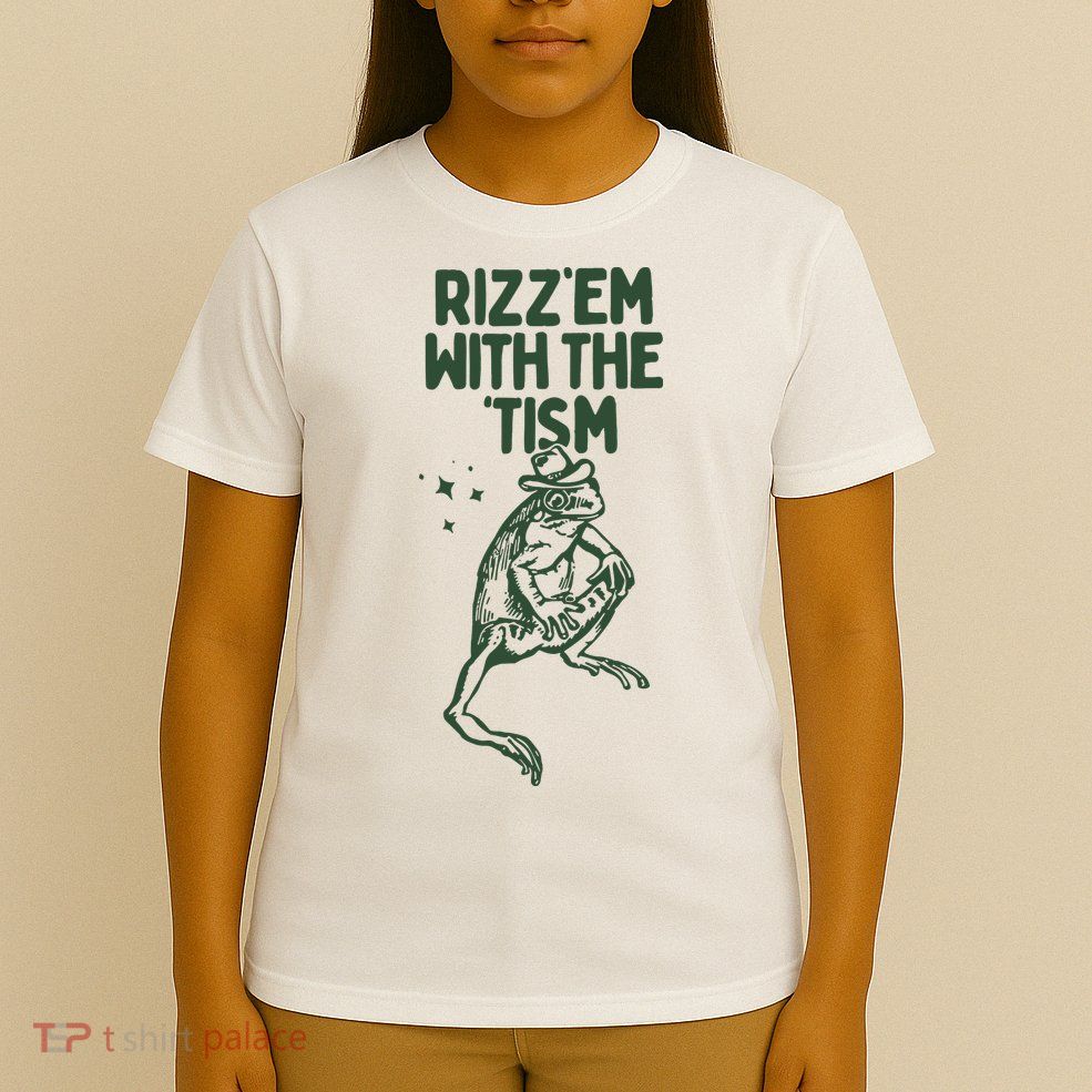 Rizz Em With The Tism T-Shirt