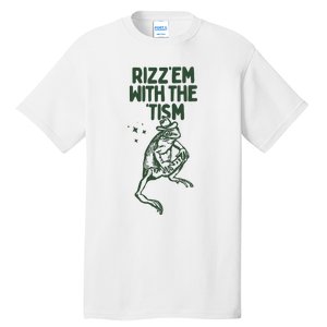 Rizz Em With The Tism Tall T-Shirt