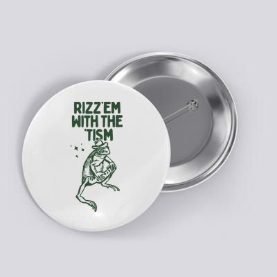 Rizz Em With The Tism Button