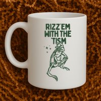 Rizz Em With The Tism Mug