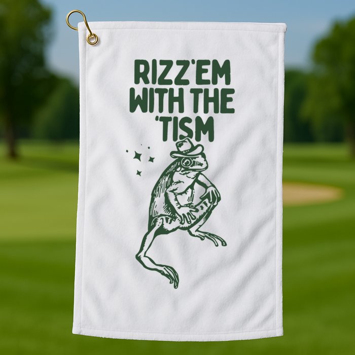 Rizz Em With The Tism Golf Towel