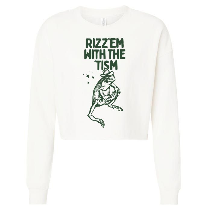 Rizz Em With The Tism Cropped Pullover Crew