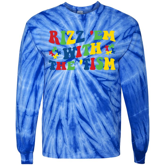 Rizz Em With The Tism Funny Autism Awareness Statet Gift Tie-Dye Long Sleeve Shirt