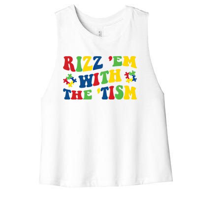 Rizz Em With The Tism Funny Autism Awareness Statet Gift Women's Racerback Cropped Tank