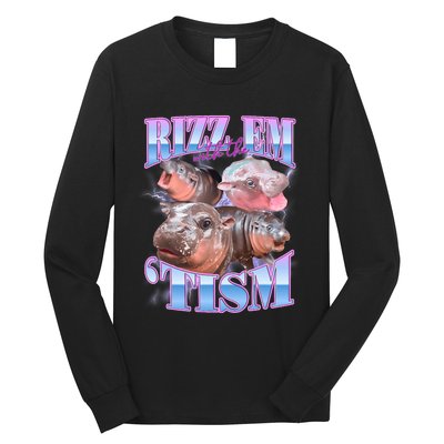 Rizz Em With The Tism Meme Moo Deng Long Sleeve Shirt