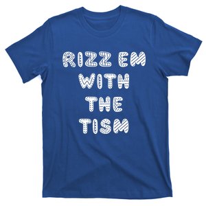 Rizz Em With The Tism Autism Funny Cute Gift T-Shirt