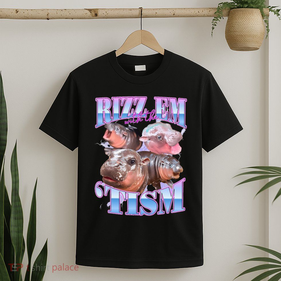 Rizz Em With The Tism Meme Moo Deng T-Shirt