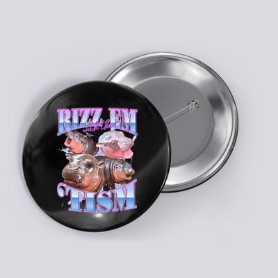 Rizz Em With The Tism Meme Moo Deng Button
