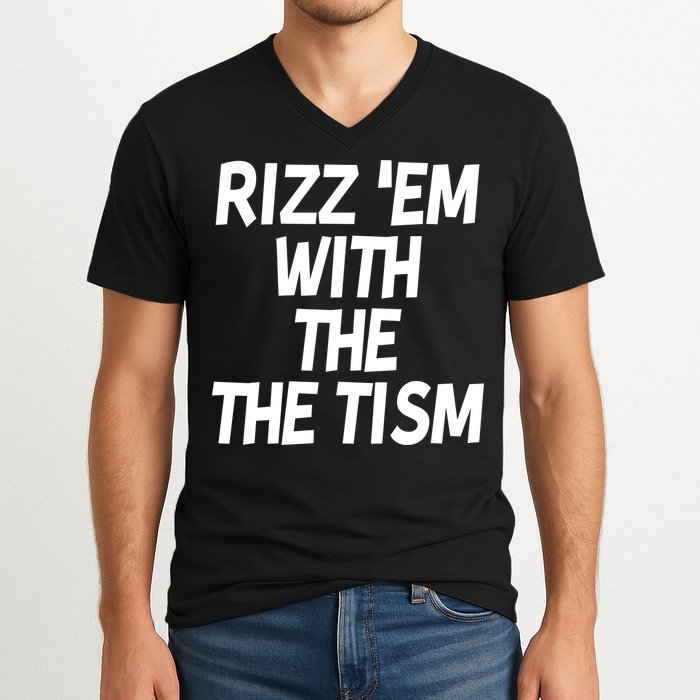 Rizz Em With The Tism V-Neck T-Shirt