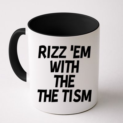 Rizz Em With The Tism Mug