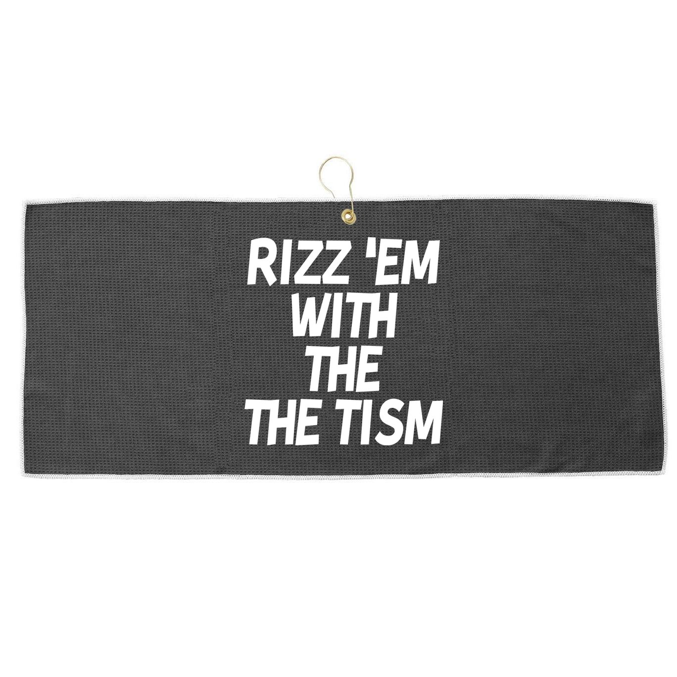 Rizz Em With The Tism Large Microfiber Waffle Golf Towel