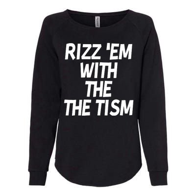 Rizz Em With The Tism Womens California Wash Sweatshirt