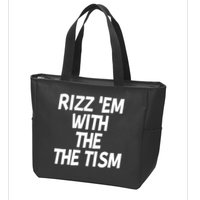Rizz Em With The Tism Zip Tote Bag