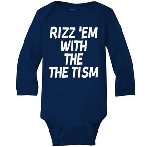 Rizz Em With The Tism Baby Long Sleeve Bodysuit