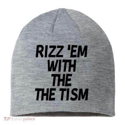 Rizz Em With The Tism Sustainable Beanie