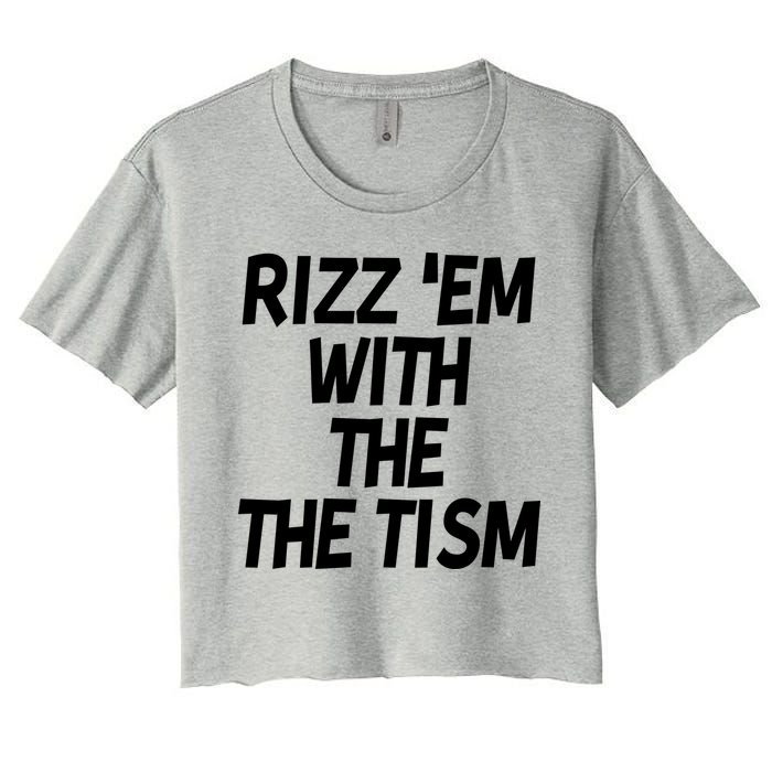 Rizz Em With The Tism Women's Crop Top Tee