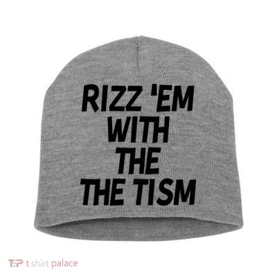 Rizz Em With The Tism Short Acrylic Beanie