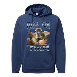 Rizz Em With The Tism Capybara Funny Oddly Dank Meme Performance Fleece Hoodie