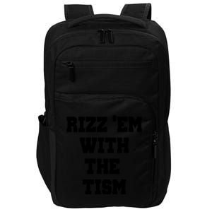 Rizz Em With The Tism Impact Tech Backpack