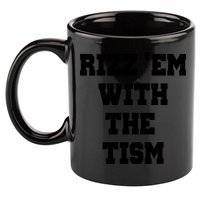 Rizz Em With The Tism 11oz C Handle Ceramic Mug