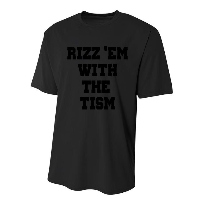 Rizz Em With The Tism Youth Performance Sprint T-Shirt